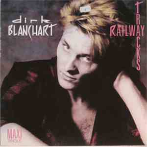 Dirk Blanchart - Railway Tracks mp3 album