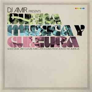DJ Amir - Buena Música Y Cultura (Good Music And Culture: Rare Latin Sounds From Across The Americas) mp3 album
