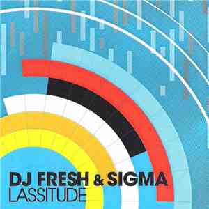 DJ Fresh & Sigma  - Lassitude mp3 album