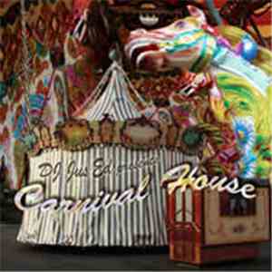 DJ Jus-Ed - Carnival House mp3 album