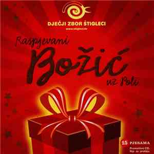 Dječji Zbor Štigleci - Raspjevani Božić Uz Poli mp3 album