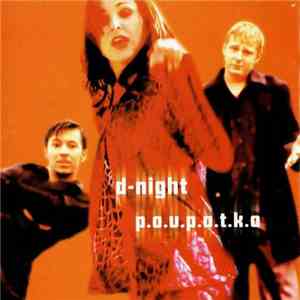 D-NIGHT - P.O.U.P.A.T.K.O. mp3 album