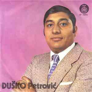 Duško Petrović - Zašto Ljubav U Boli Pretvaraš mp3 album