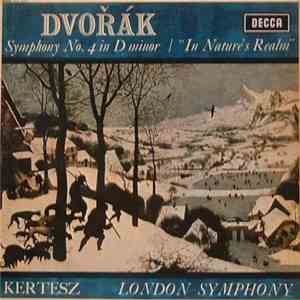 Dvořák, Kertesz, London Symphony - Symphony No. 4 In D Minor / "In Nature's Realm" mp3 album