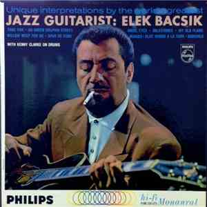 Elek Bacsik - Jazz Guitarist: Elek Bacsik mp3 album