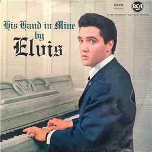 Elvis Presley - His Hand In Mine mp3 album