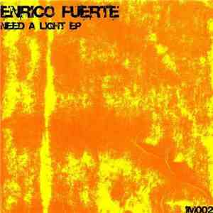 Enrico Fuerte - Need A Light mp3 album