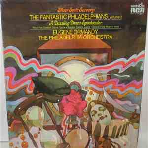 Eugene Ormandy, The Philadelphia Orchestra - The Fantastic Philadelphians, Volume 2 mp3 album