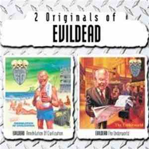 Evildead - 2 Originals Of Evildead (Annihilation Of Civilization / The Underworld) mp3 album