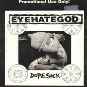 EyeHateGod - Dopesick mp3 album