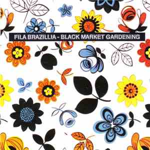 Fila Brazillia - Black Market Gardening mp3 album