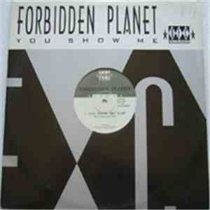 Forbidden Planet  - You Show Me mp3 album