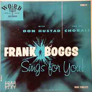 Frank Boggs With Don Hustad And His Chorale - Frank Boggs Sings For You! mp3 album