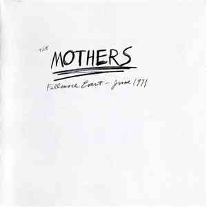 Frank Zappa / The Mothers - Fillmore East, June 1971 mp3 album