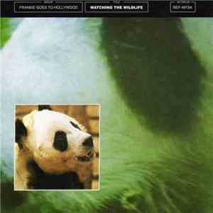 Frankie Goes To Hollywood - Watching The Wildlife mp3 album