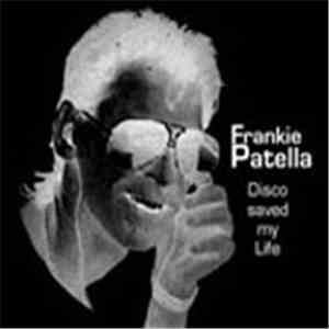 Frankie Patella - Disco Saved My Life mp3 album