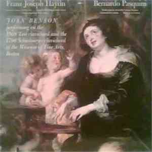 Franz Josef Haydn / Bernardo Pasquini - Joan Benson - Sonata In C Minor, Hob. XVI:20 / Sonata In B-Flat Major, Hob. XVI:18 / Sonata In G Minor, Hob. XVI:44 / Partite Sopra La Aria Della Folia Da Espagna / Alemanda In C Minor / Bizzarria In D Minor mp3 album