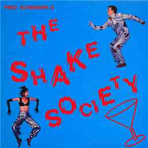 Fred Schneider & The Shake Society - Fred Schneider & The Shake Society mp3 album