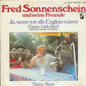 Fred Sonnenschein Und Seine Freunde - Ja, Wenn Wir Alle Englein Wären (Dance Little Bird) mp3 album