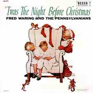 Fred Waring And The Pennsylvanians - 'Twas The Night Before Christmas mp3 album
