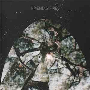 Friendly Fires - Friendly Fires mp3 album