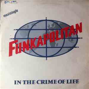 Funkapolitan - In The Crime Of Life mp3 album
