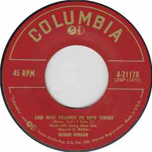 George Morgan  - Look What Followed Me Home Last Night / No One Knows It Better Than Me mp3 album