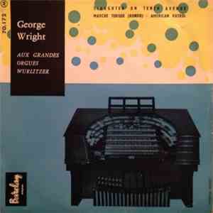 George Wright  - Aux Grandes Orgues Wurlitzer mp3 album