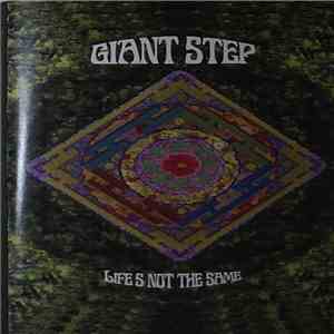 Giant Step  - Life's Not The Same mp3 album