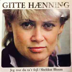 Gitte Hænning - Jeg Tror Du Ta'r Fejl / Sheldom Bloom mp3 album