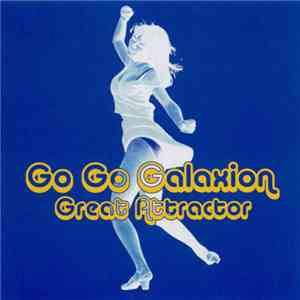 Go Go Galaxion - Great Attractor mp3 album