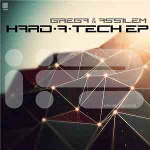 Grega & Assilem - Hard-A-Tech mp3 album