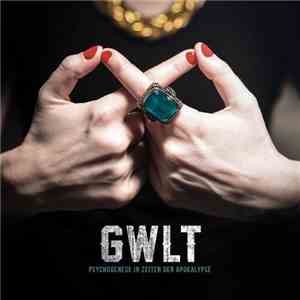 GWLT - Psychogenese In Zeiten Der Apokalypse mp3 album