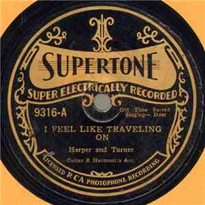 Harper And Turner - I Feel Like Traveling On / My Saviour First Of All mp3 album
