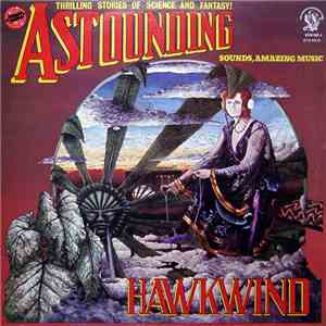 Hawkwind - Astounding Sounds, Amazing Music mp3 album