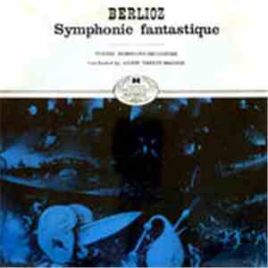 Hector Berlioz, Lajos Vasady-Balogh, Postás Symphony Orchestra - Symphonie Fantastique mp3 album