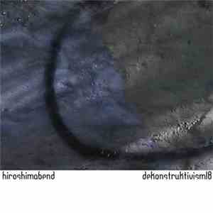 hiroshimabend - Dekonstruktivism 18 mp3 album