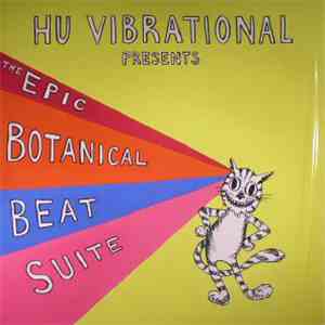 Hu Vibrational - The Epic Botanical Beat Suite: Boonghee Music 4 mp3 album
