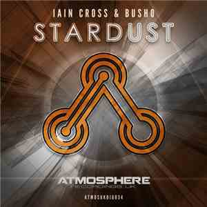 Iain Cross & Busho - Stardust mp3 album