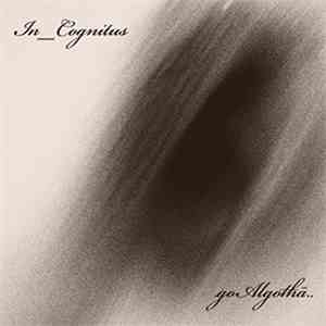 In_Cognitus - .goAlgotha.. mp3 album