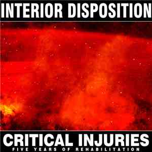 Interior Disposition - Critical Injuries: Five Years Of Rehabilitation mp3 album