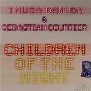 Inusa Dawuda & Sebastian Courtier - Children Of The Night mp3 album