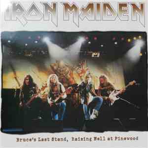 Iron Maiden - Bruce's Last Stand, Raising Hell At Pinewood mp3 album
