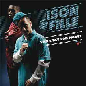 Ison & Fille - Vad E Det För Mode? mp3 album