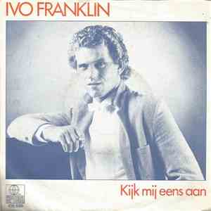 Ivo Franklin - Kijk Mij Eens Aan mp3 album