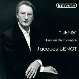 Jacques Lenot - "Liens" Musique De Chambre mp3 album