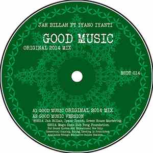 Jah Billah, Iyano Iyanti - Good Music (Original 2014 Mix) mp3 album