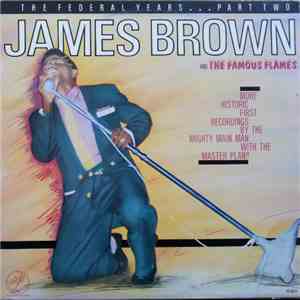 James Brown And The Famous Flames - The Federal Years ... Part Two mp3 album