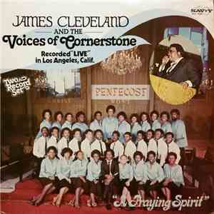 James Cleveland And The Voices Of Cornerstone - A Praying Spirit - Recorded "Live" In Los Angeles, Calif. mp3 album