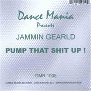 Jammin Gerald - Pump That Shit Up! mp3 album